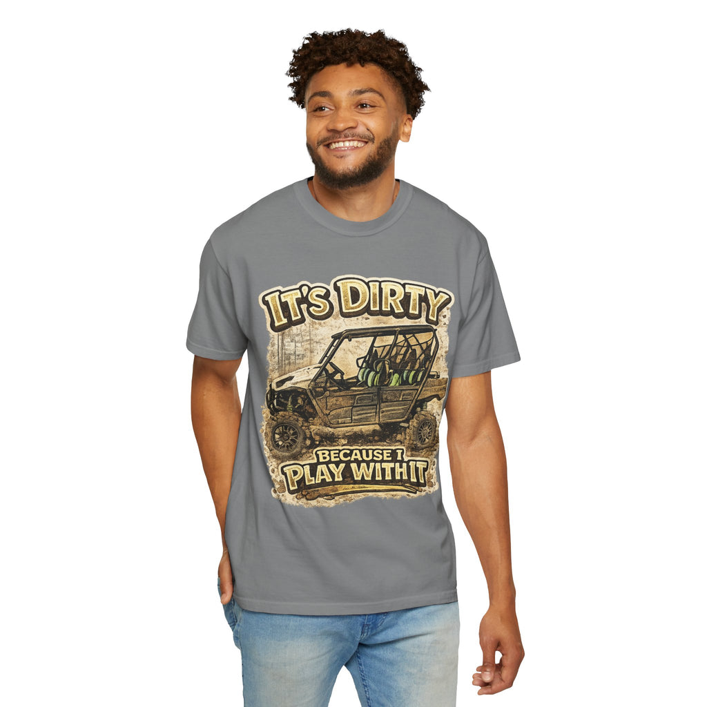 Off-Road UTV T-Shirt — "It's Dirty Because I Play With It" Mud Riding Tee