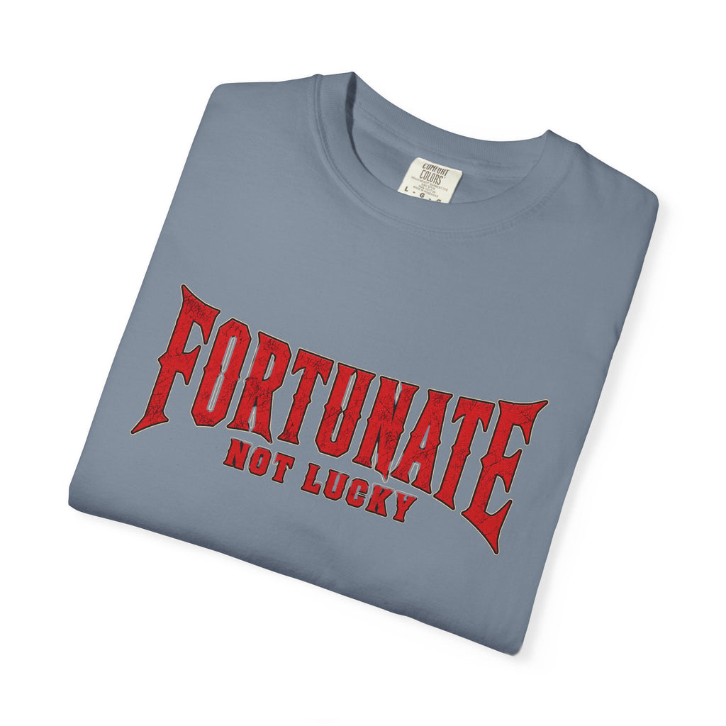 Fortunate Not Lucky T‑Shirt
