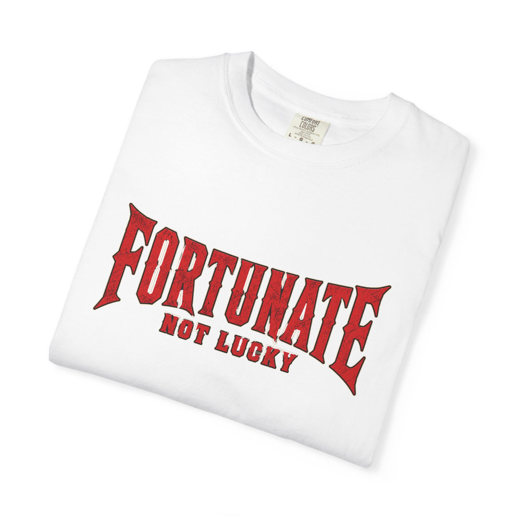 Fortunate Not Lucky T‑Shirt