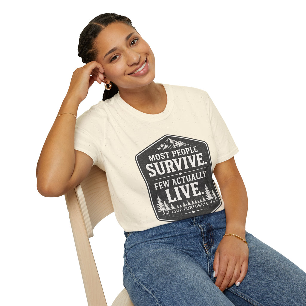 T-Shirt — Most People Survive. Few Actually Live. (Outdoor Adventure Graphic)