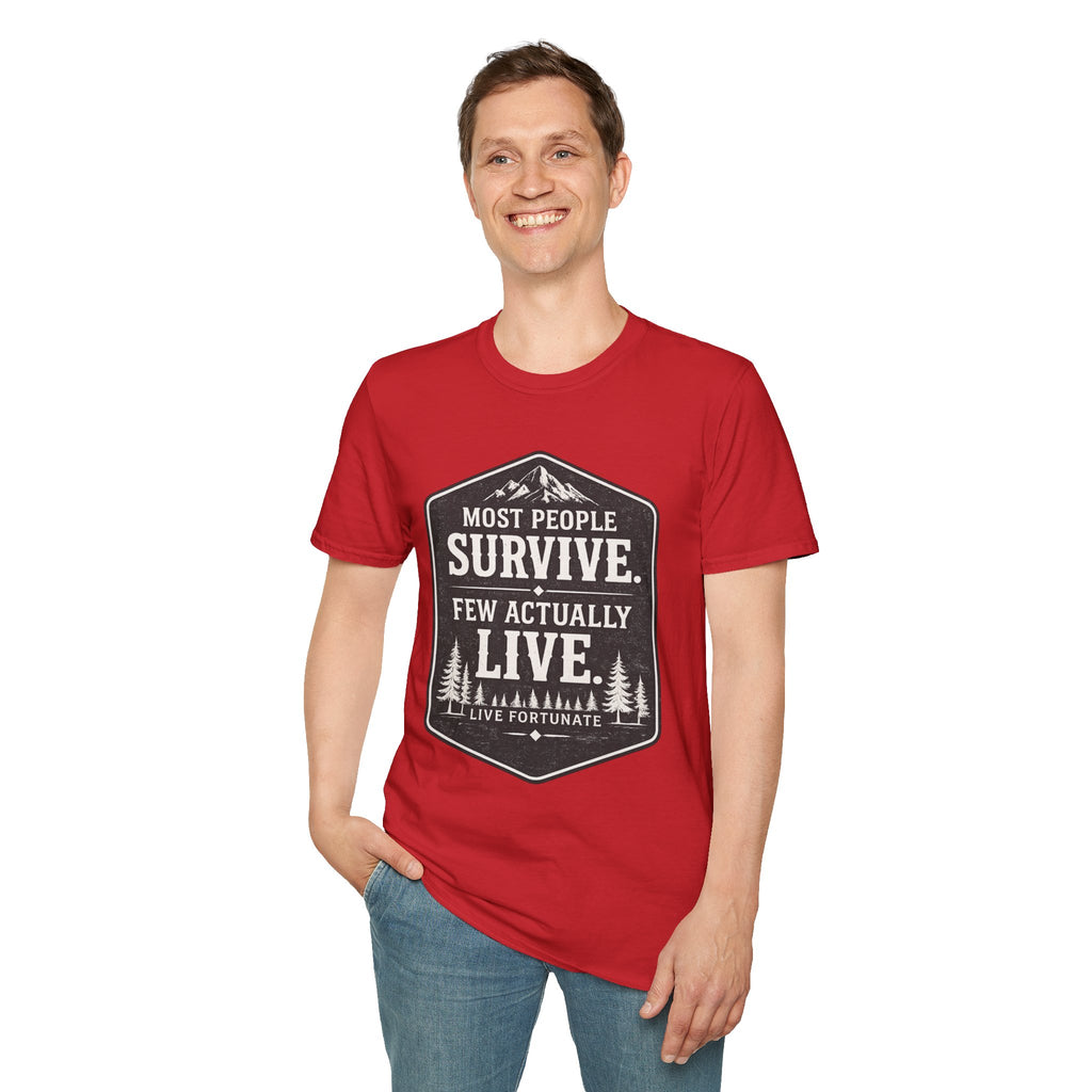 T-Shirt — Most People Survive. Few Actually Live. (Outdoor Adventure Graphic)