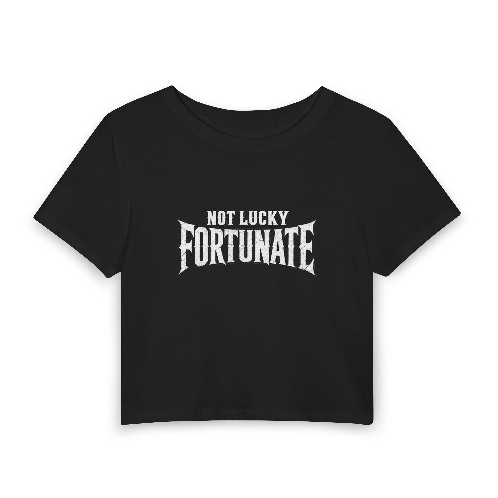 Not Lucky Fortunate Women's Baby Tee — Vintage Script Graphic