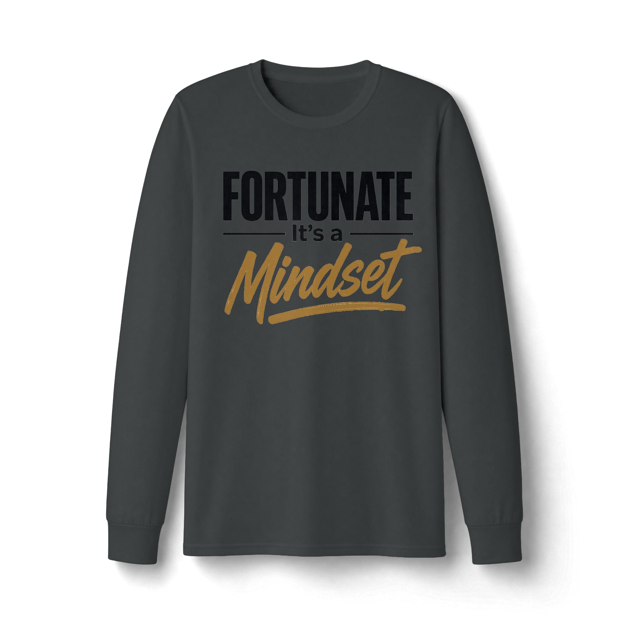 Fortunate It's a Mindset Long Sleeve Shirt
