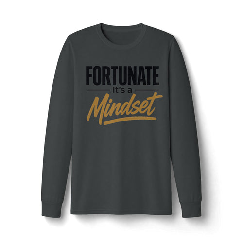 Fortunate It's a Mindset Long Sleeve Shirt