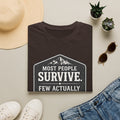 T-Shirt — Most People Survive. Few Actually Live. (Outdoor Adventure Graphic)