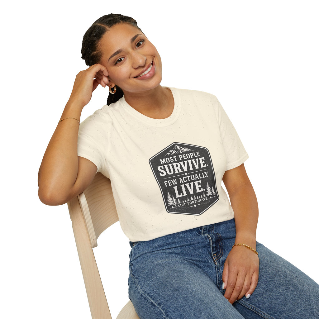 T-Shirt — Most People Survive. Few Actually Live. (Outdoor Adventure Graphic)
