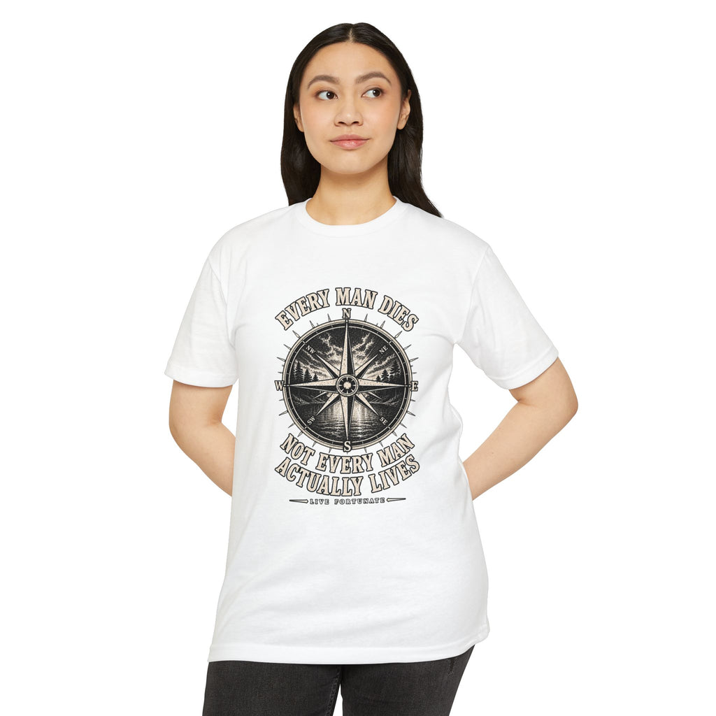"Every Man Dies, Not Every Man Actually Lives" Vintage Nautical Compass Tee