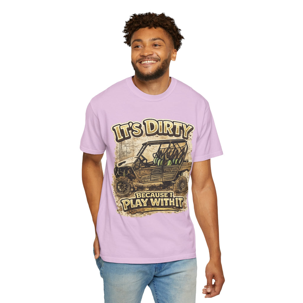 Off-Road UTV T-Shirt — "It's Dirty Because I Play With It" Mud Riding Tee
