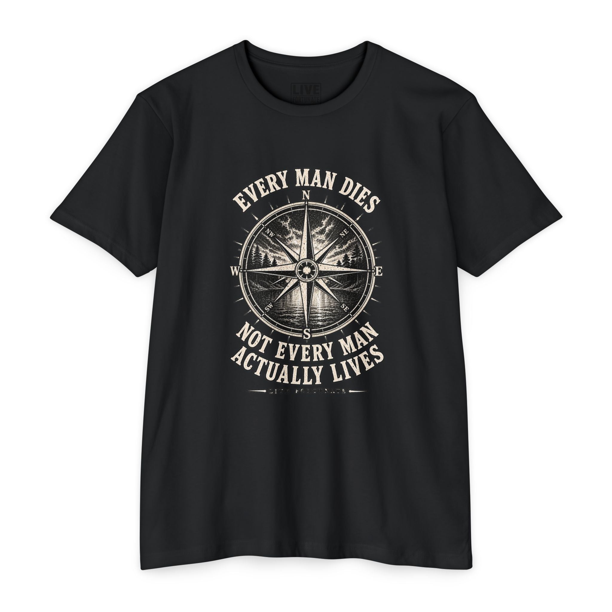 "Every Man Dies, Not Every Man Actually Lives" Vintage Nautical Compass Tee