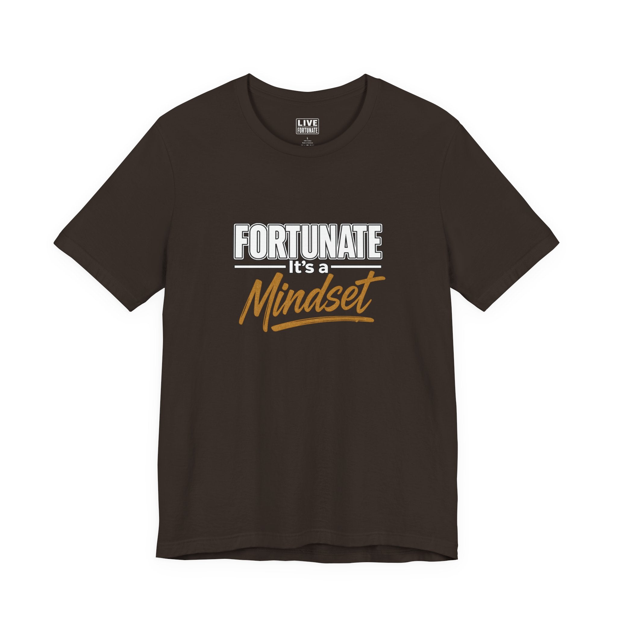 Fortunate It's a Mindset T-Shirt – Inspirational Motivational Tee