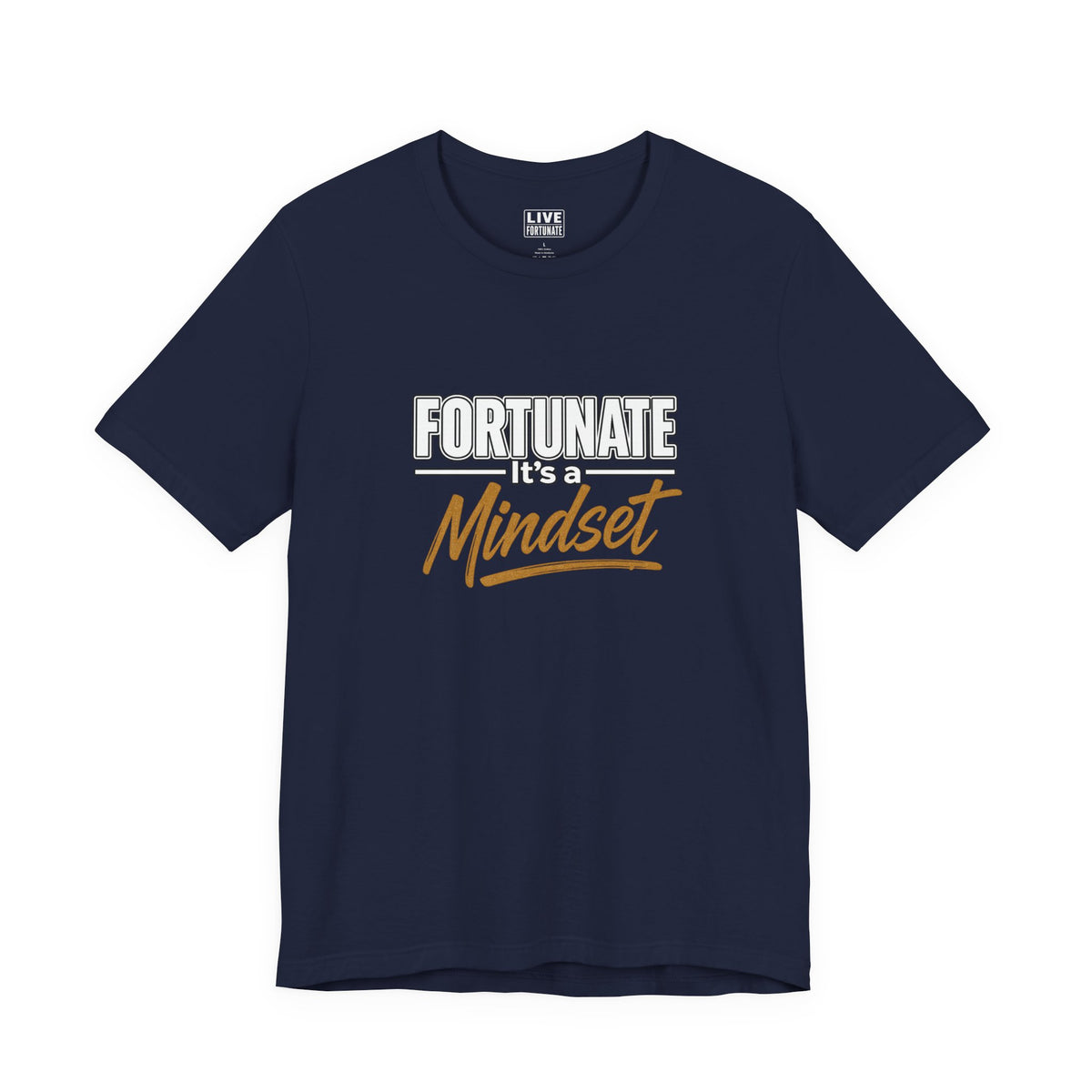 Fortunate It's a Mindset T-Shirt – Inspirational Motivational Tee