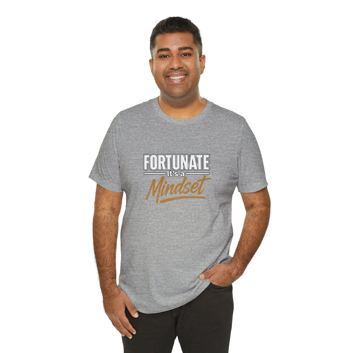 Fortunate It's a Mindset T-Shirt – Inspirational Motivational Tee