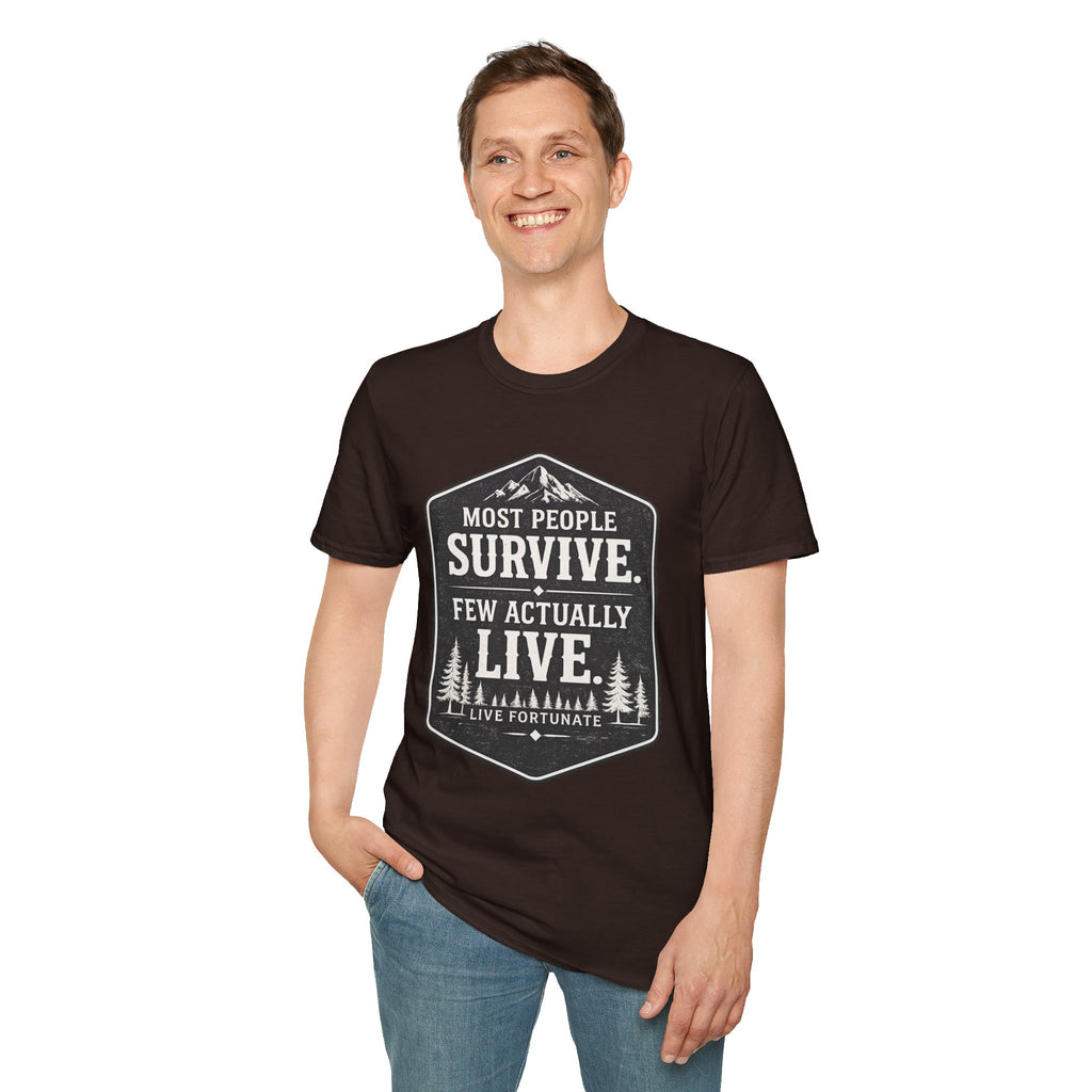 T-Shirt — Most People Survive. Few Actually Live. (Outdoor Adventure Graphic)