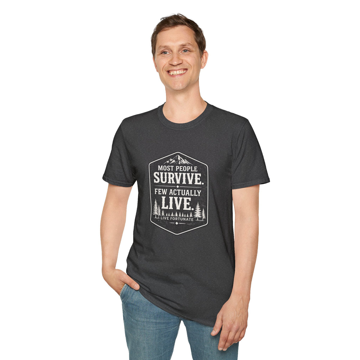 T-Shirt — Most People Survive. Few Actually Live. (Outdoor Adventure Graphic)