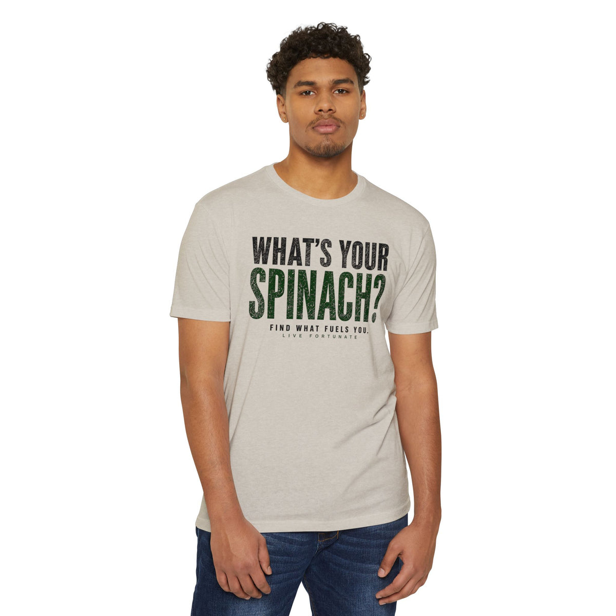 What’s Your Spinach? – Live Fortunate Men’s Tee