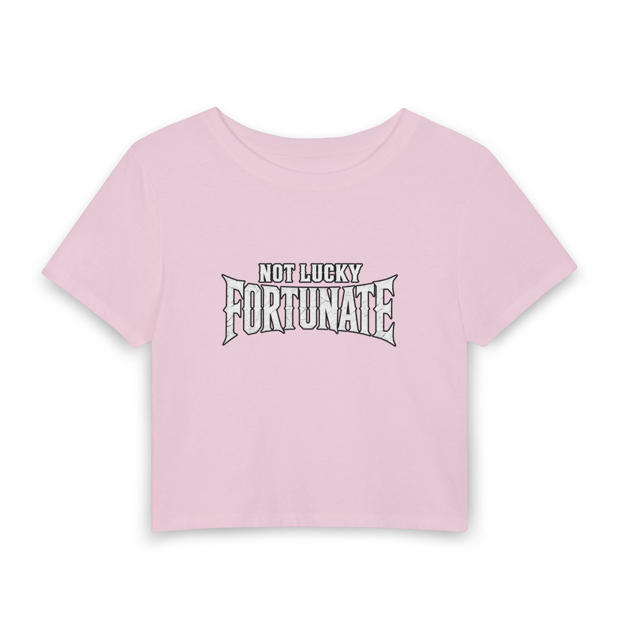 Not Lucky Fortunate Women's Baby Tee — Vintage Script Graphic