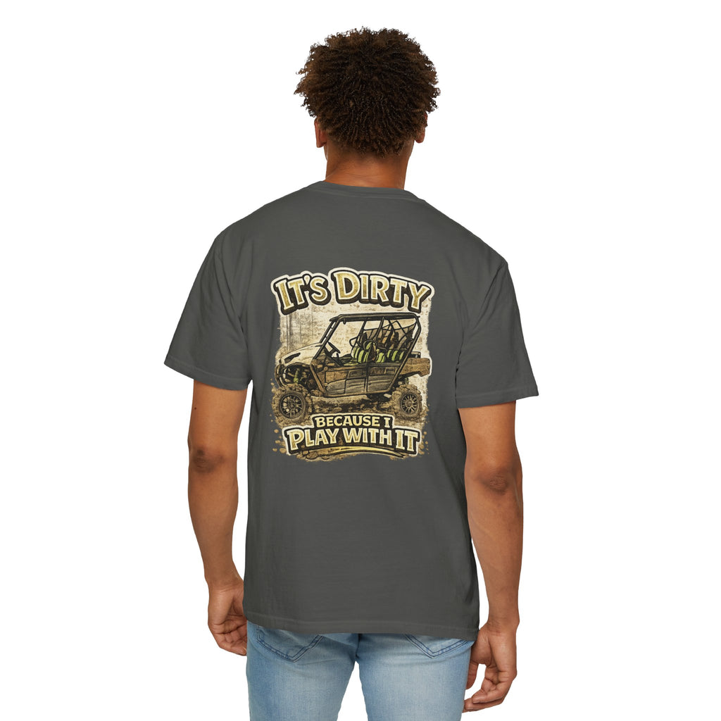 Off-Road UTV T-Shirt — "It's Dirty Because I Play With It" Mud Riding Tee