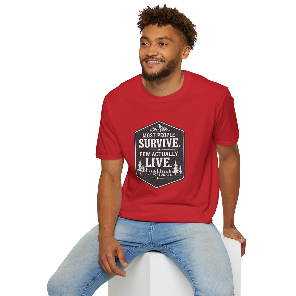T-Shirt — Most People Survive. Few Actually Live. (Outdoor Adventure Graphic)