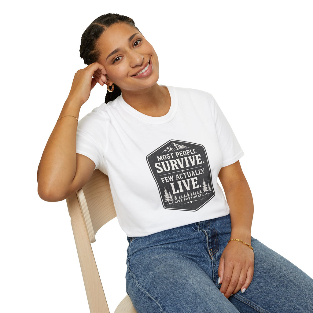 T-Shirt — Most People Survive. Few Actually Live. (Outdoor Adventure Graphic)
