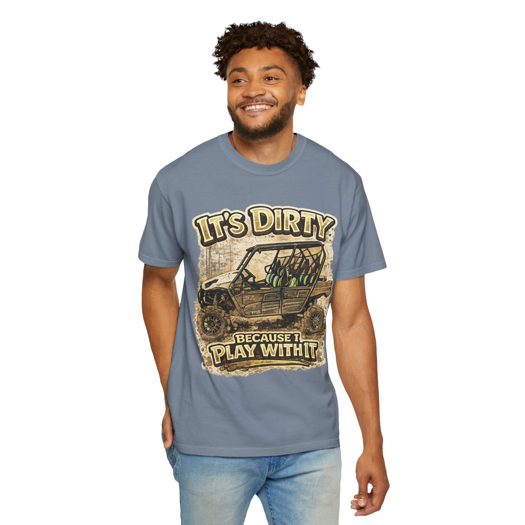 Off-Road UTV T-Shirt — "It's Dirty Because I Play With It" Mud Riding Tee