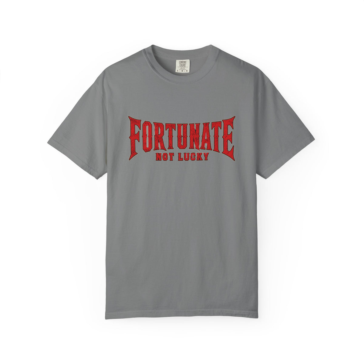 Fortunate Not Lucky T‑Shirt
