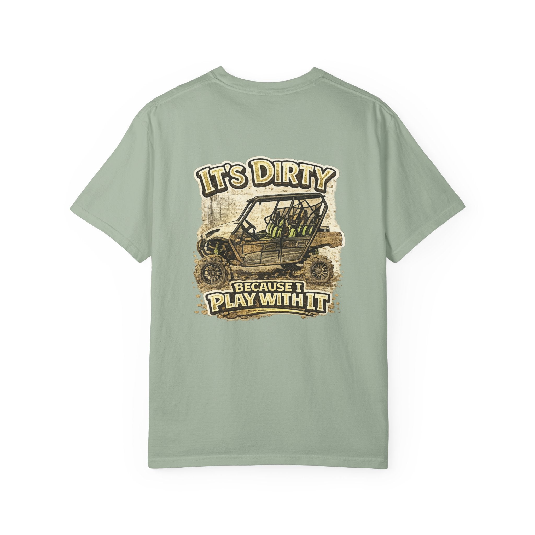 Off-Road UTV T-Shirt — "It's Dirty Because I Play With It" Mud Riding Tee