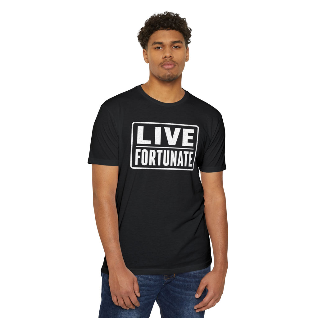 Live Fortunate T-Shirt — Inspirational Graphic Tee