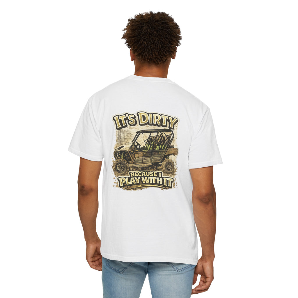 Off-Road UTV T-Shirt — "It's Dirty Because I Play With It" Mud Riding Tee
