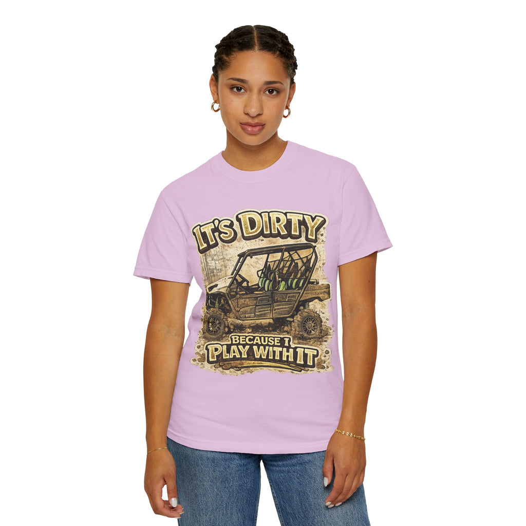 Off-Road UTV T-Shirt — "It's Dirty Because I Play With It" Mud Riding Tee