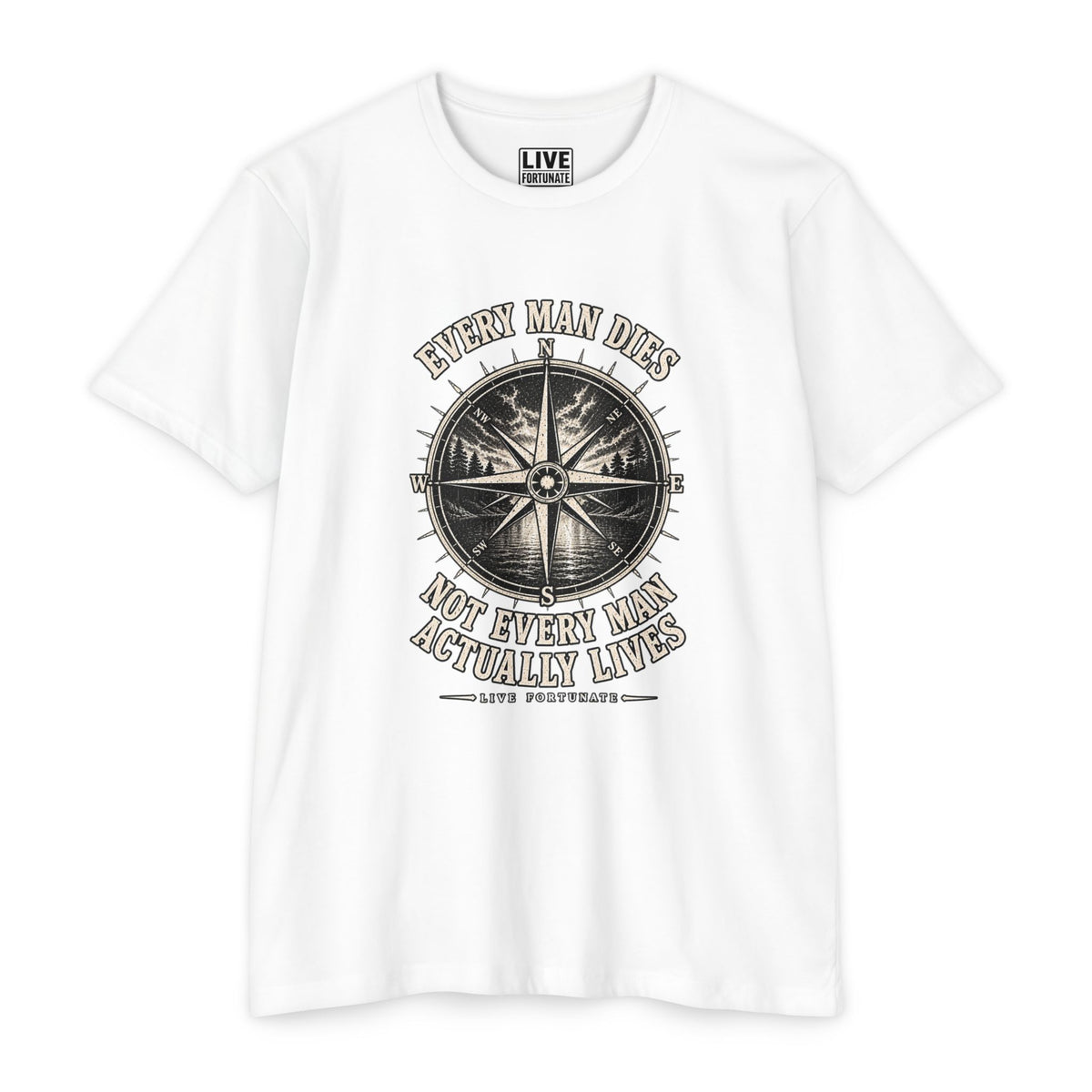 "Every Man Dies, Not Every Man Actually Lives" Vintage Nautical Compass Tee