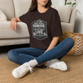 T-Shirt — Most People Survive. Few Actually Live. (Outdoor Adventure Graphic)