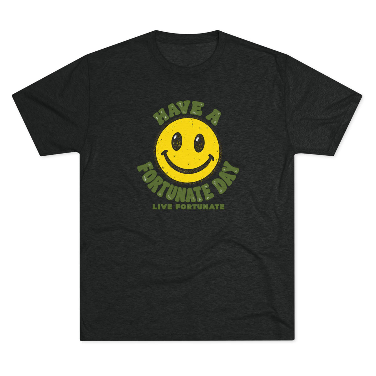 Have a Fortunate Day Smiley T-Shirt