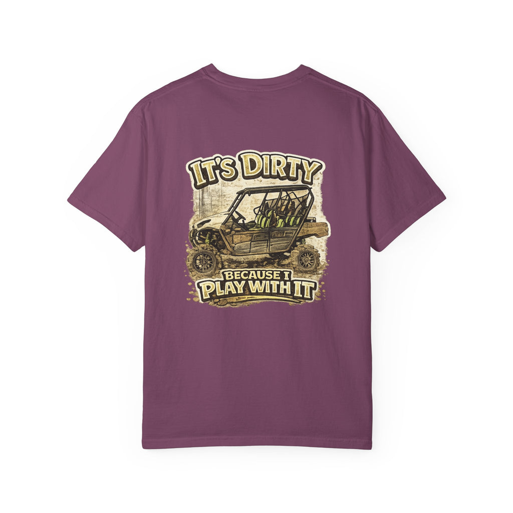 Off-Road UTV T-Shirt — "It's Dirty Because I Play With It" Mud Riding Tee
