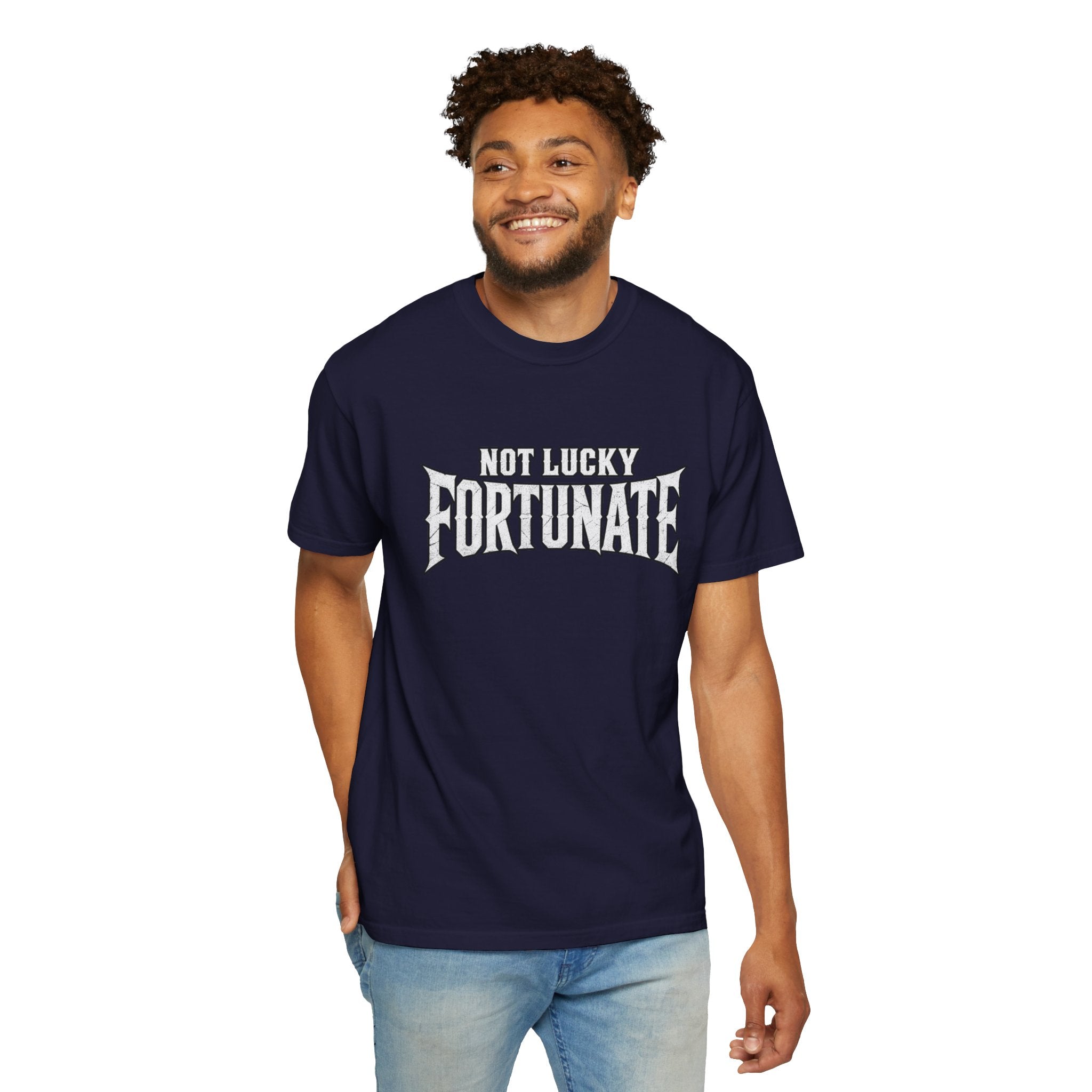 Not Lucky, Fortunate Graphic T-Shirt