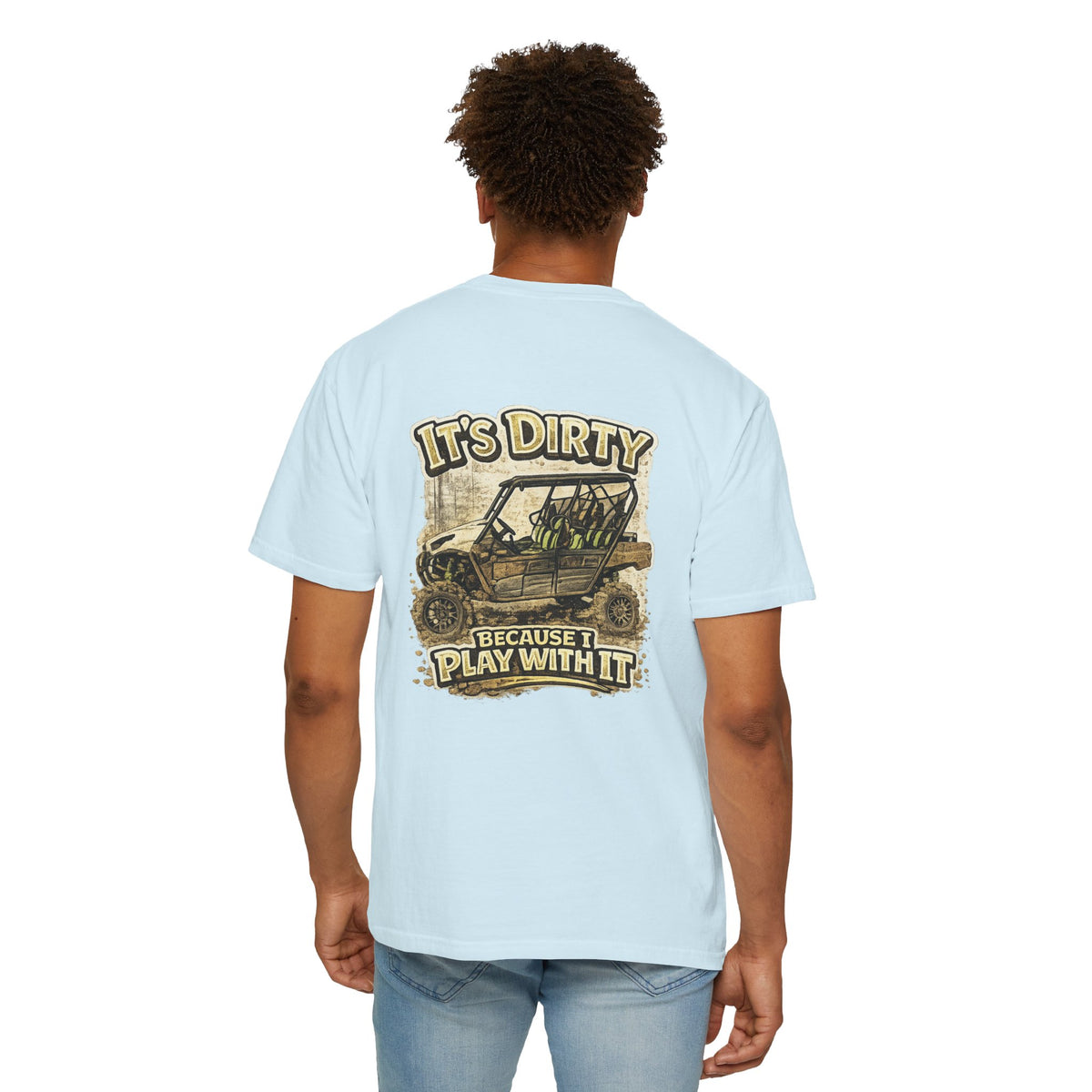 Off-Road UTV T-Shirt — "It's Dirty Because I Play With It" Mud Riding Tee