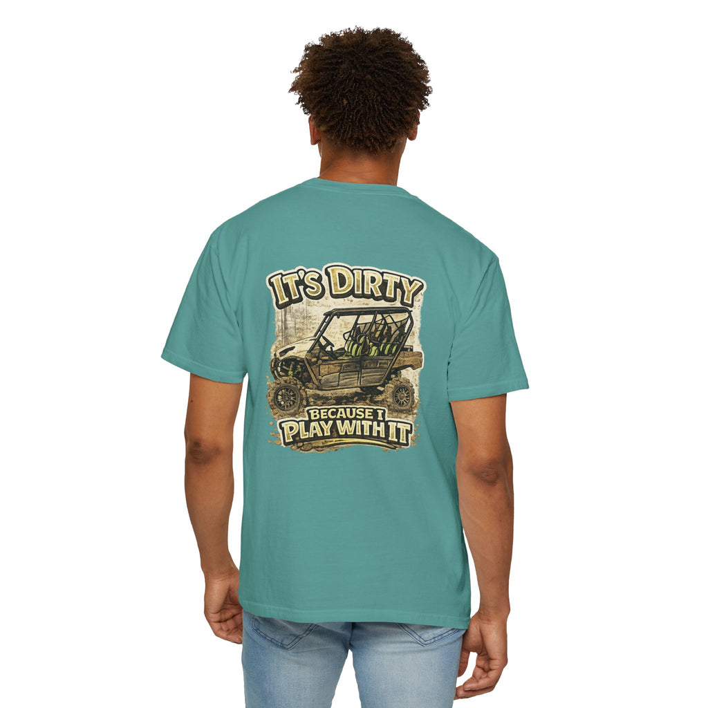 Off-Road UTV T-Shirt — "It's Dirty Because I Play With It" Mud Riding Tee