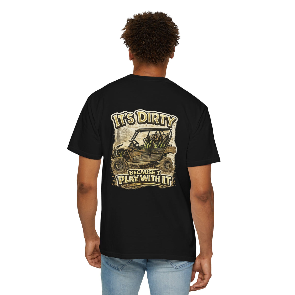Off-Road UTV T-Shirt — "It's Dirty Because I Play With It" Mud Riding Tee