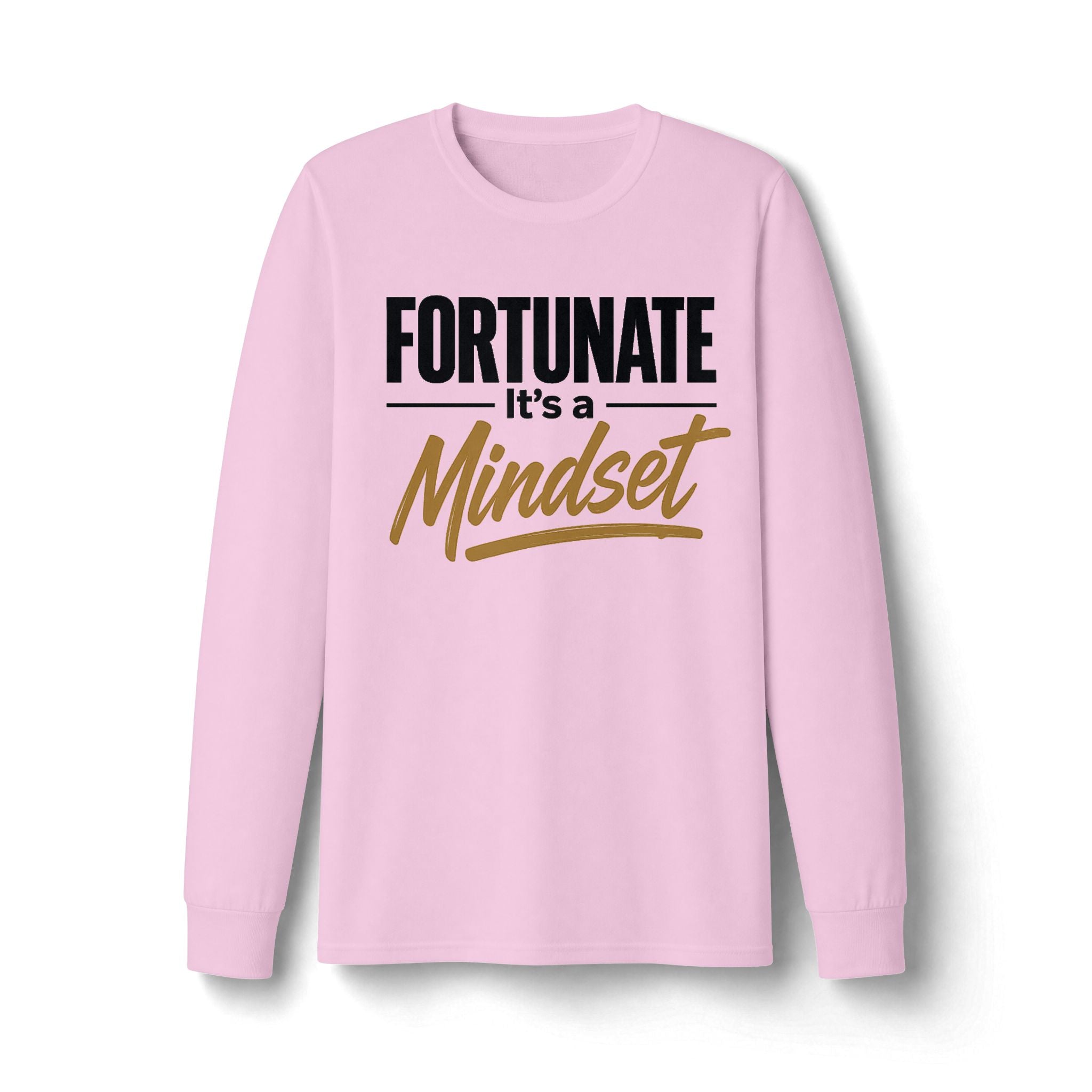 Fortunate It's a Mindset Long Sleeve Shirt