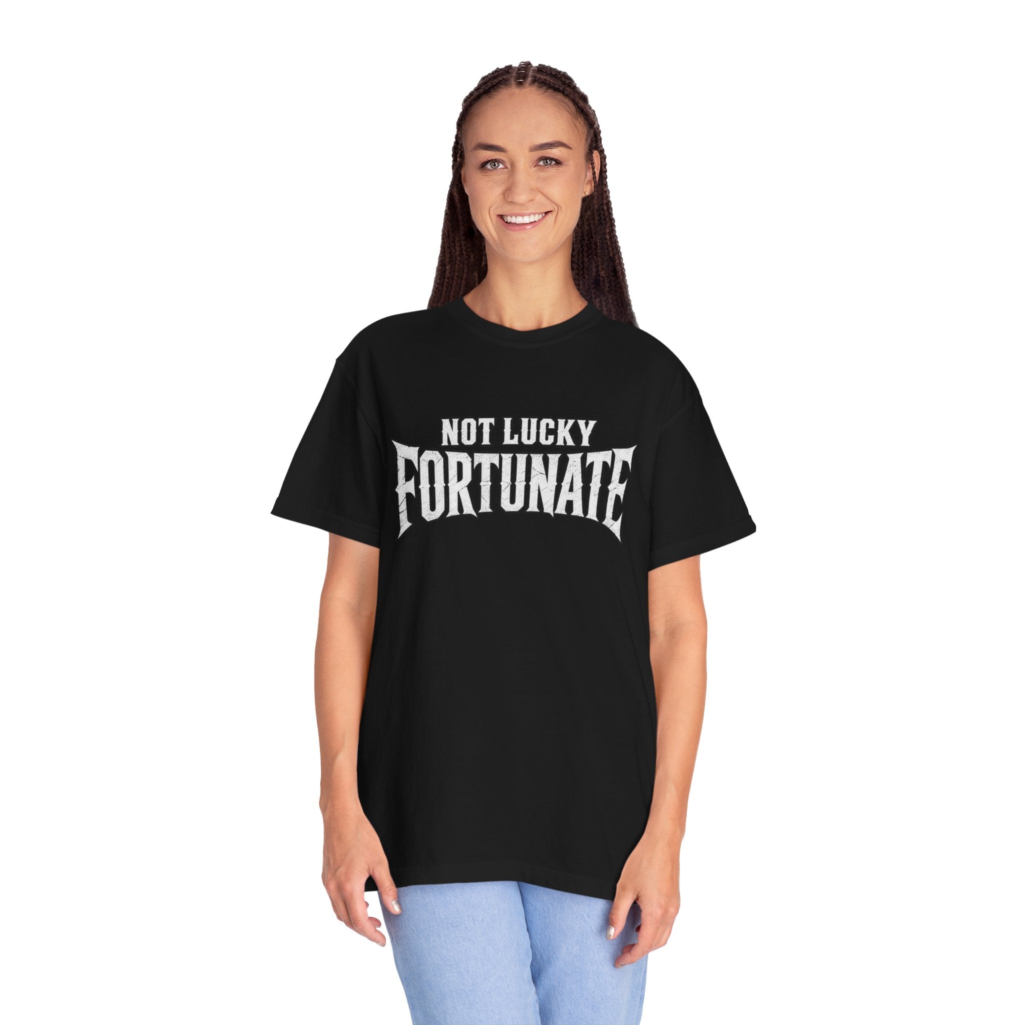 Not Lucky, Fortunate Graphic T-Shirt