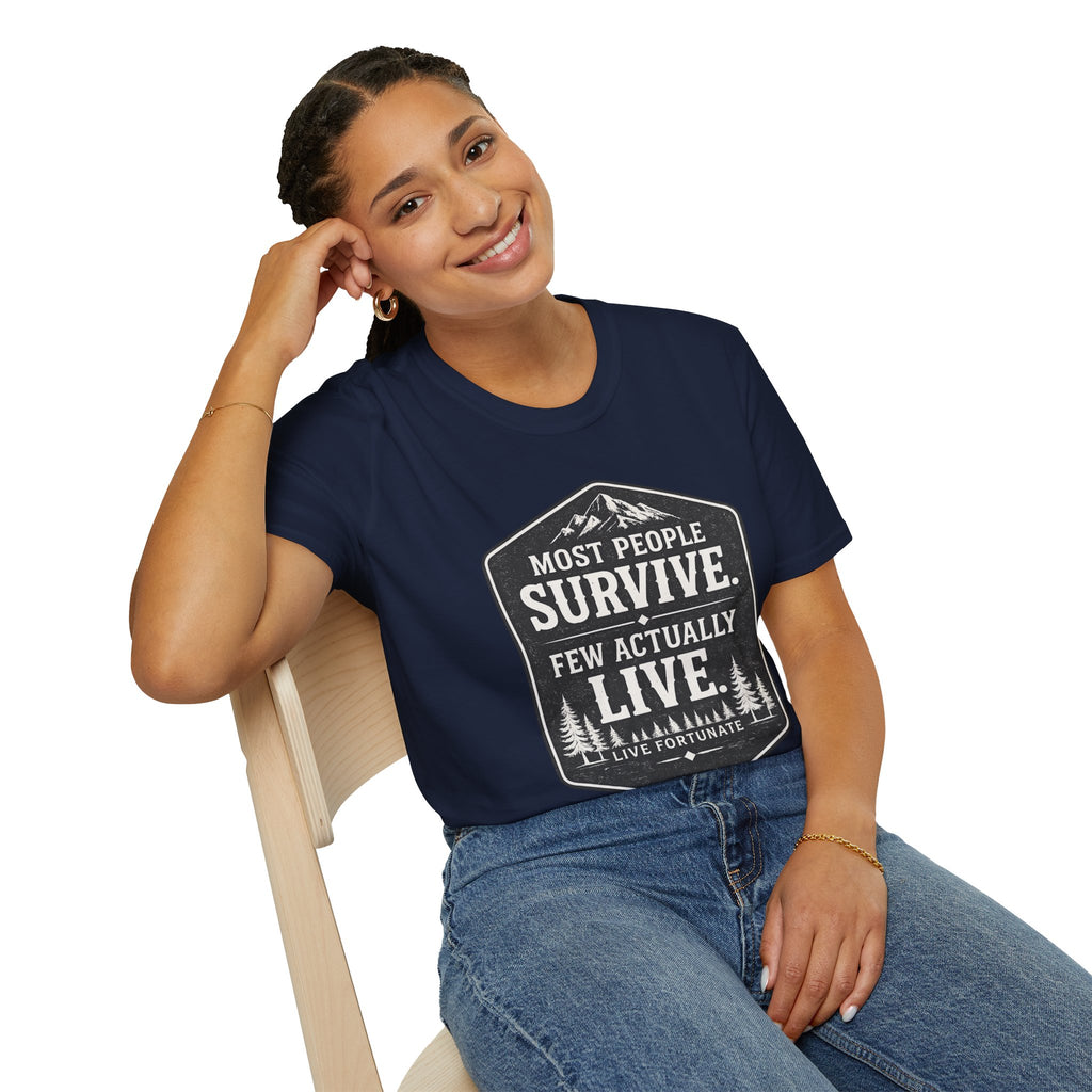 T-Shirt — Most People Survive. Few Actually Live. (Outdoor Adventure Graphic)
