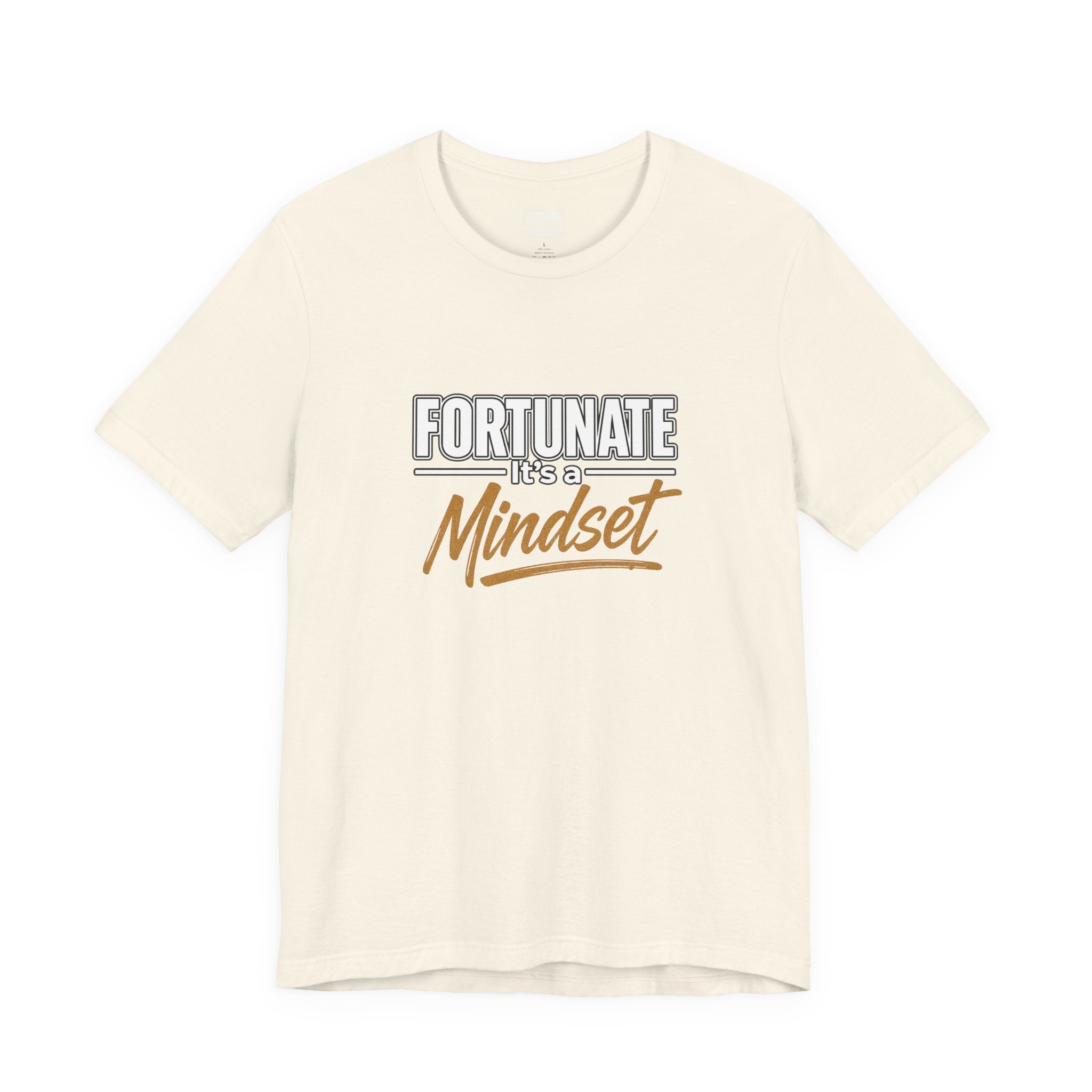 Fortunate It's a Mindset T-Shirt – Inspirational Motivational Tee