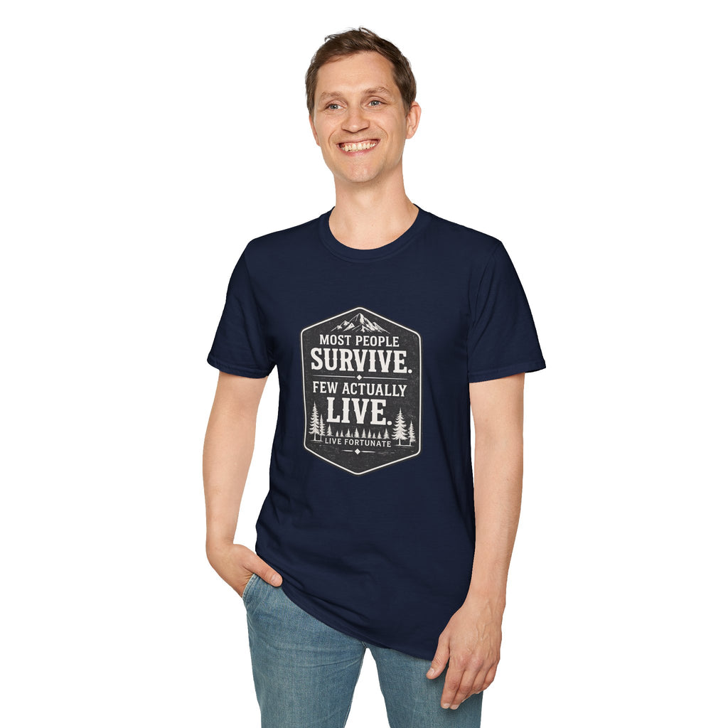 T-Shirt — Most People Survive. Few Actually Live. (Outdoor Adventure Graphic)