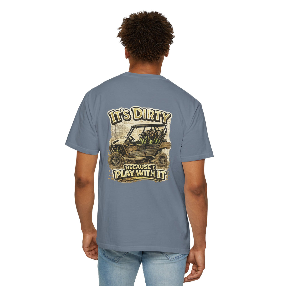 Off-Road UTV T-Shirt — "It's Dirty Because I Play With It" Mud Riding Tee