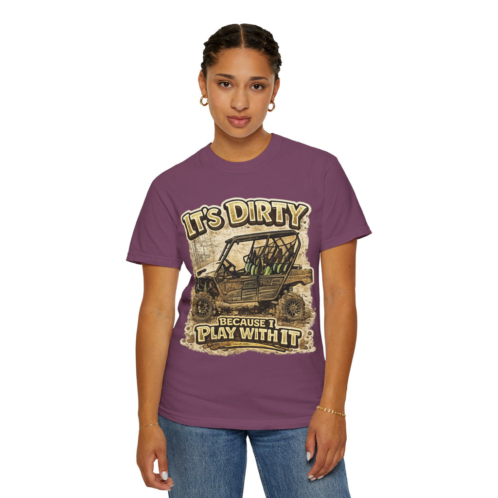 Off-Road UTV T-Shirt — "It's Dirty Because I Play With It" Mud Riding Tee