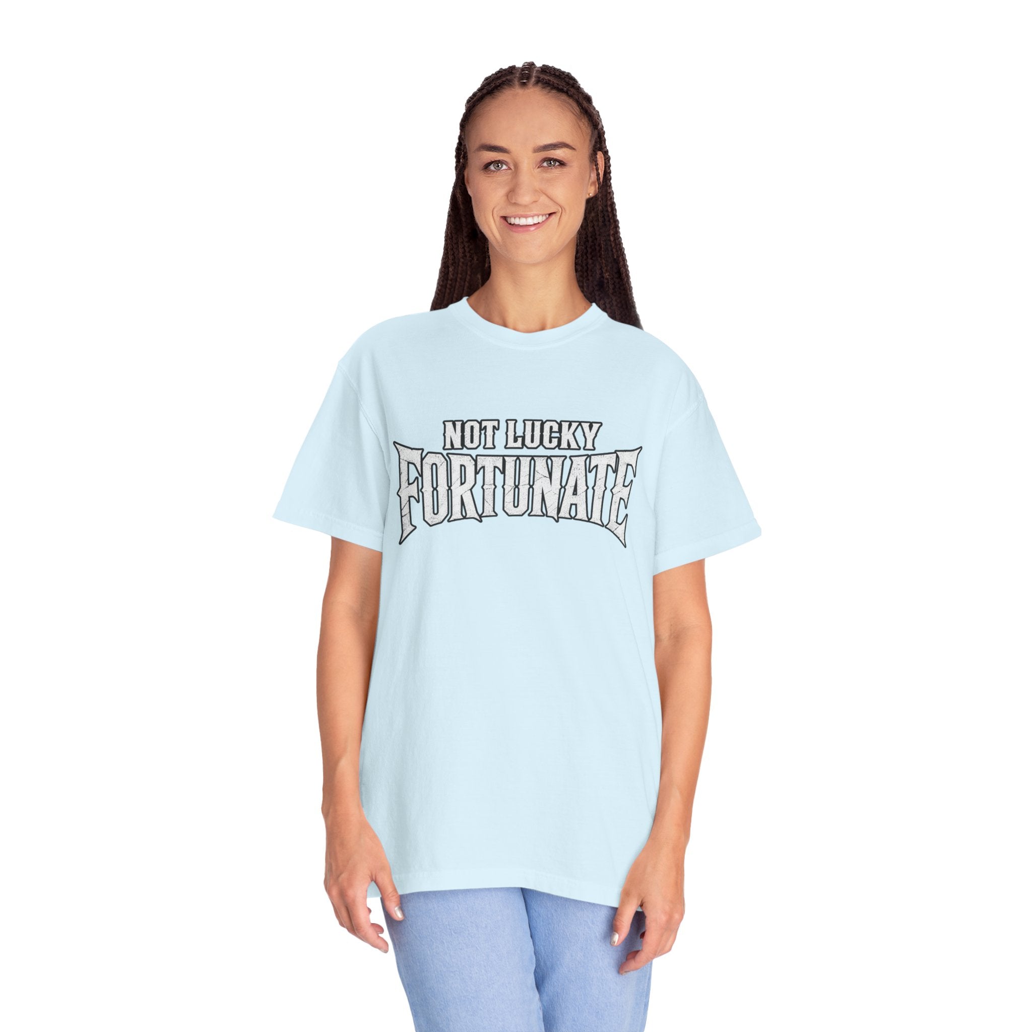 Not Lucky, Fortunate Graphic T-Shirt