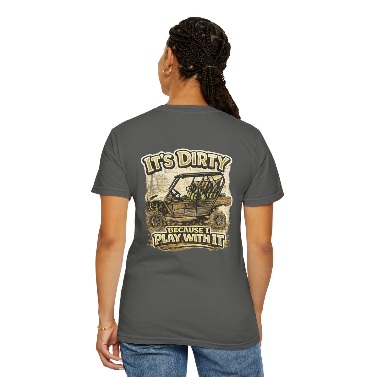 Off-Road UTV T-Shirt — "It's Dirty Because I Play With It" Mud Riding Tee