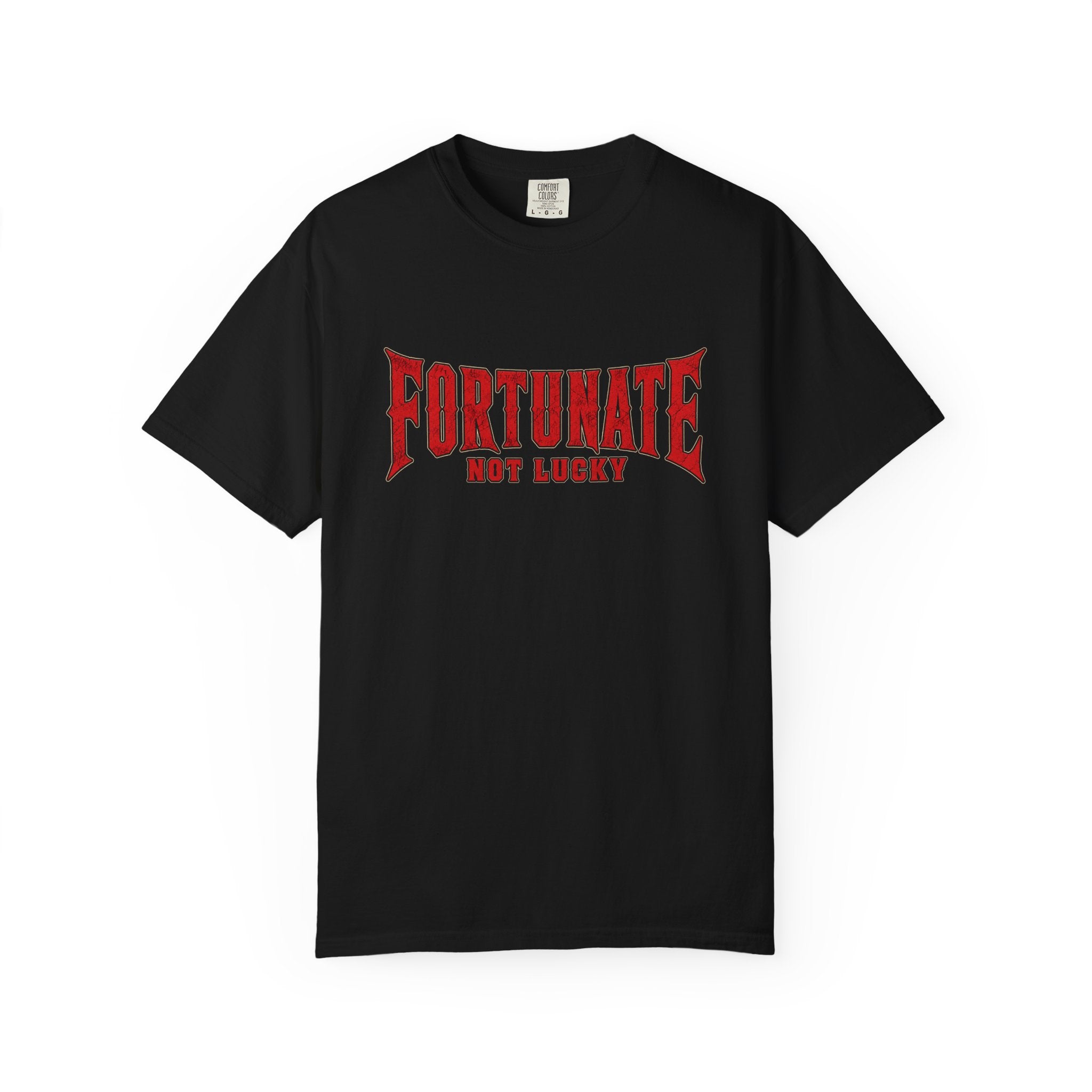 Fortunate Not Lucky T‑Shirt