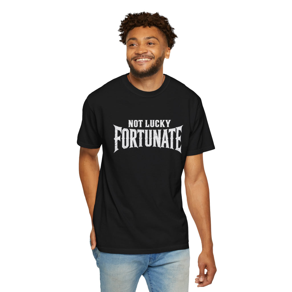 Not Lucky, Fortunate Graphic T-Shirt