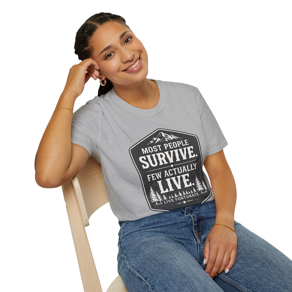 T-Shirt — Most People Survive. Few Actually Live. (Outdoor Adventure Graphic)