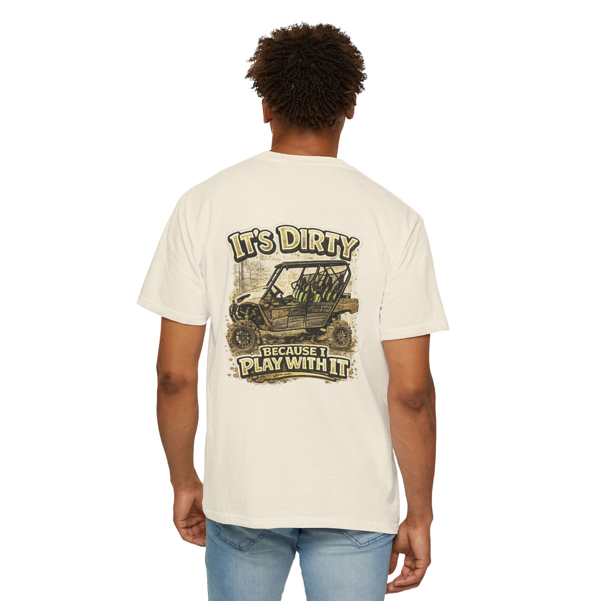 Off-Road UTV T-Shirt — "It's Dirty Because I Play With It" Mud Riding Tee